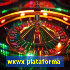 wxwx plataforma